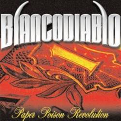 Blanco Diablo : Paper Poison Revolution